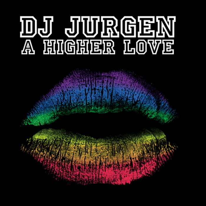 DJ Jurgen - A Higher Love (Radio Edit) (2008)