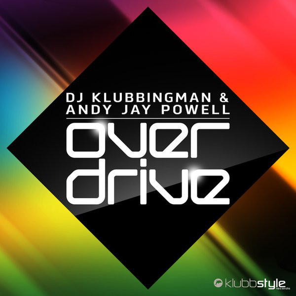 DJ Klubbingman & Andy Jay Powell - Overdrive (Para X Radio Edit) (2014)
