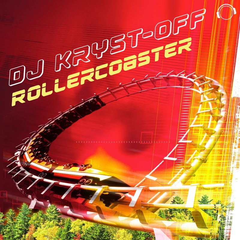 DJ Kryst-Off - Rollercoaster (Single Edit) (2016)