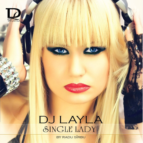 DJ Layla feat. Alissa - Single Lady (2010)