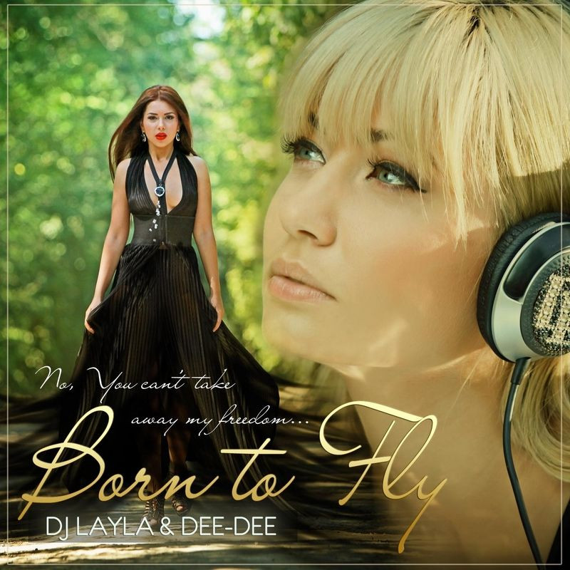 DJ Layla feat. Dee-Dee - Born to Fly (2013)