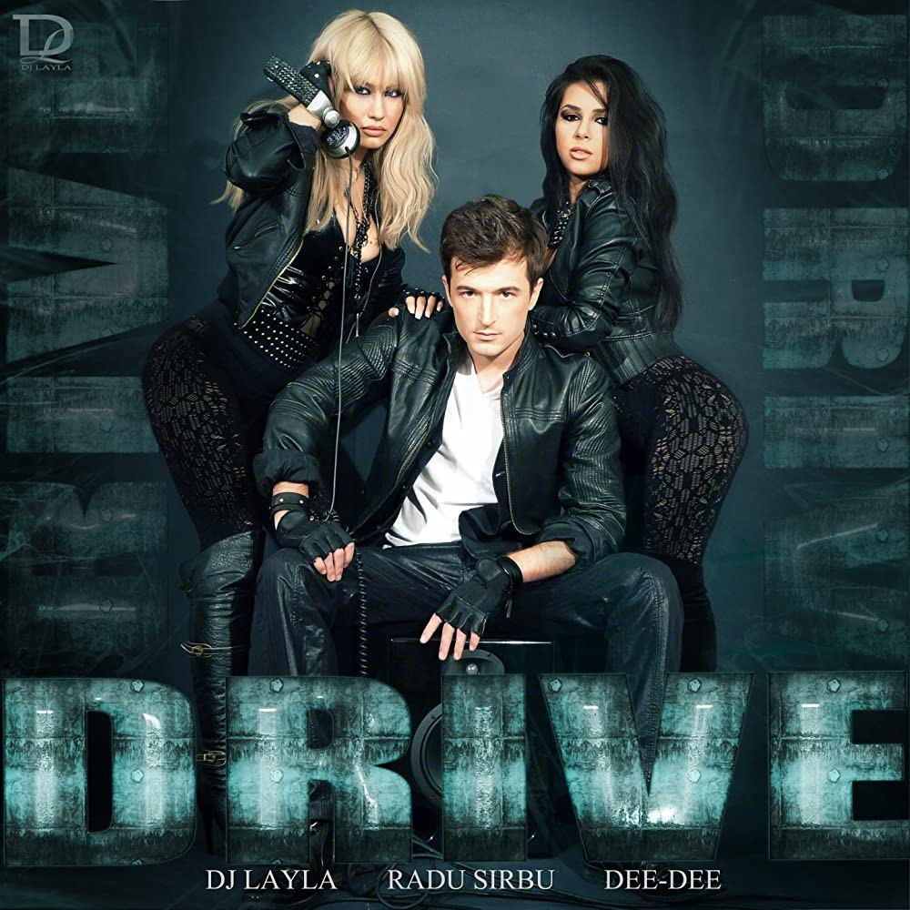 DJ Layla feat. Radu Sirbu & Dee Dee - Drive (Radio Edit) (2010)