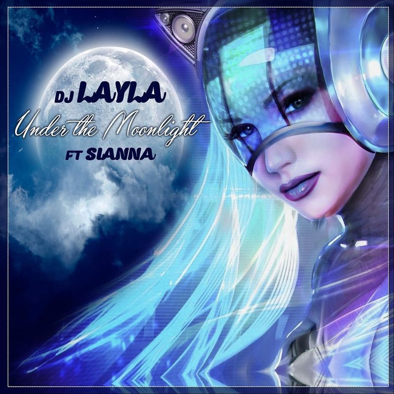 DJ Layla feat. Sianna - Under the Moonlight (2020)