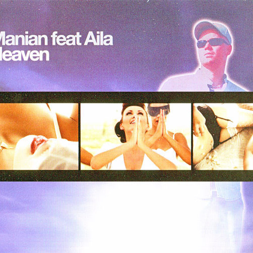DJ Manian feat. Aila - Heaven (Cascada Radio Edit) (2007)