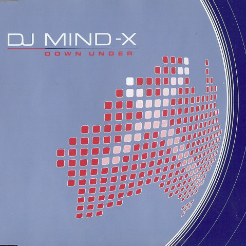 DJ Mind-X - Down Under (Radio Edit) (2002)