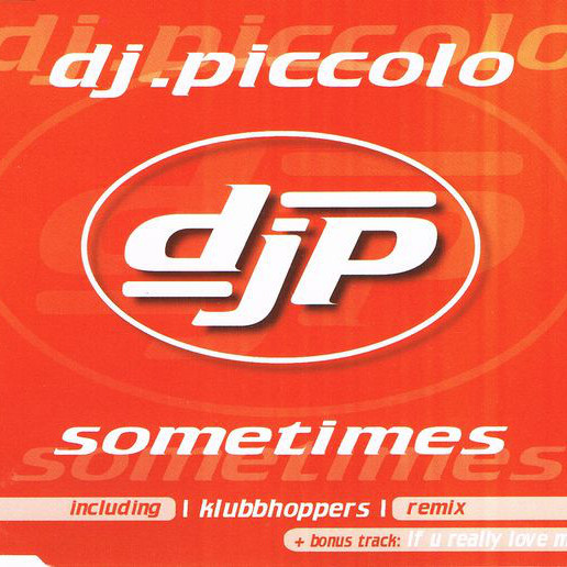 DJ Piccolo - Sometimes (Radio Mix) (2002)