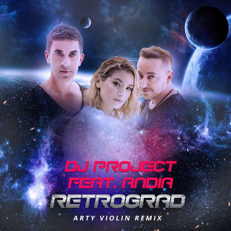 DJ Project feat. Andia - Retrograd (Arty Violin Remix) (2019)