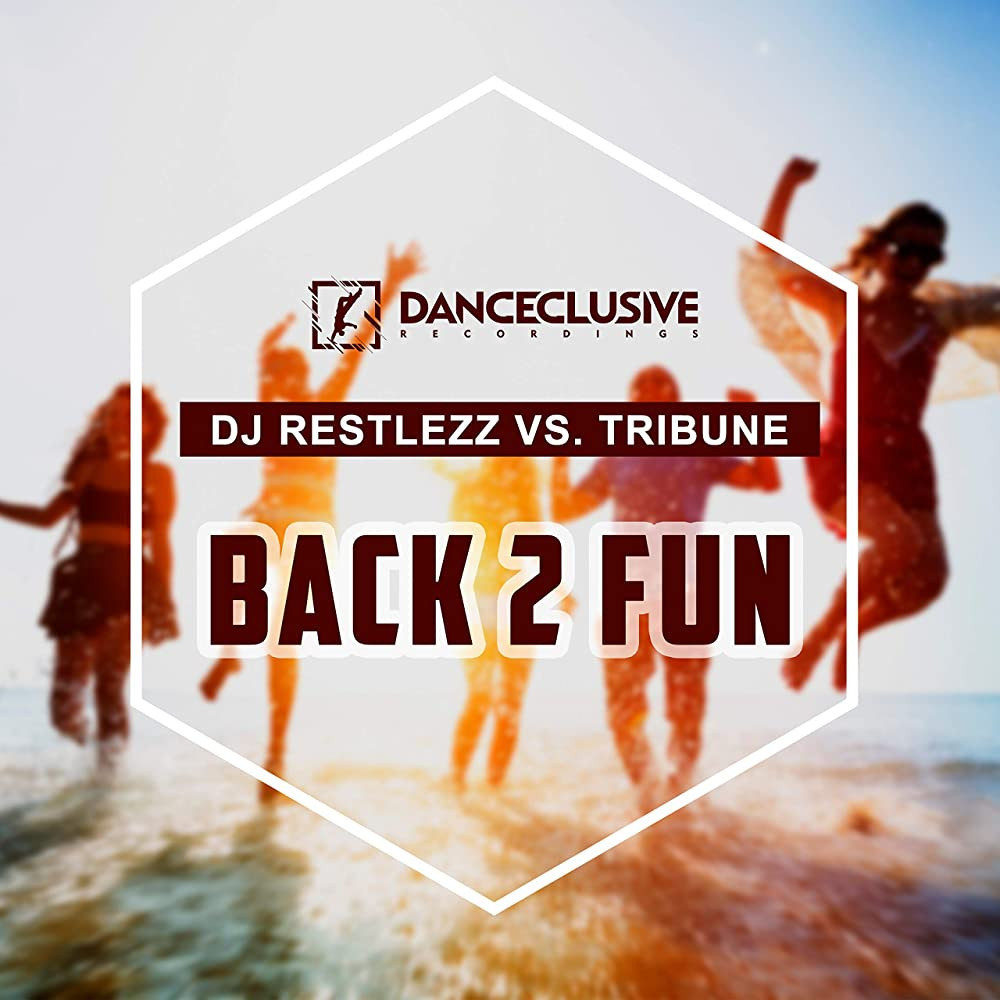 DJ Restlezz vs. Tribune - Back 2 Fun (Megastylez Remix Edit) (2019)