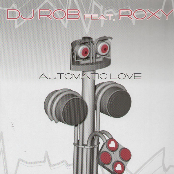 DJ Rob feat. Roxy - Automatic Love (Red Bull & Vodka Radio Mix) (2006)