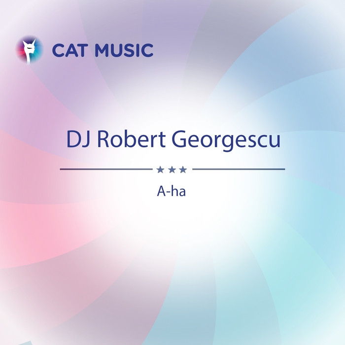 DJ Robert Georgescu Feat Annamari Dancs - A-Ha (2017)