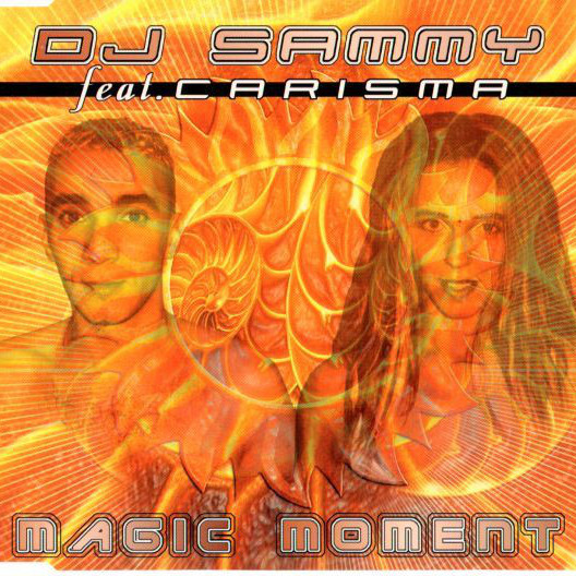 DJ Sammy feat. Carisma - Magic Moment (Magic Moment Radio Cut) (1998)