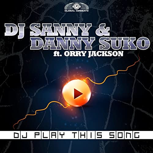 DJ Sanny & Danny Suko feat. Orry Jackson - DJ Play This Song (Bodybangers Radio Edit) (2014)
