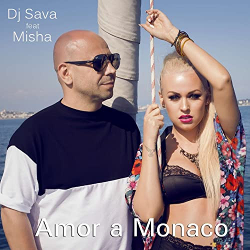 DJ Sava feat. Misha - Amor a Monaco (2015)