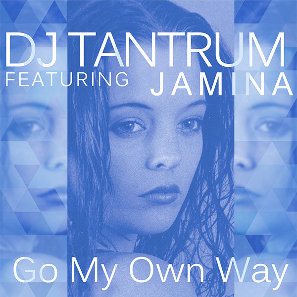 DJ Tantrum Featuring Jamina - Go My Own Way (Radio Edit) (2002)