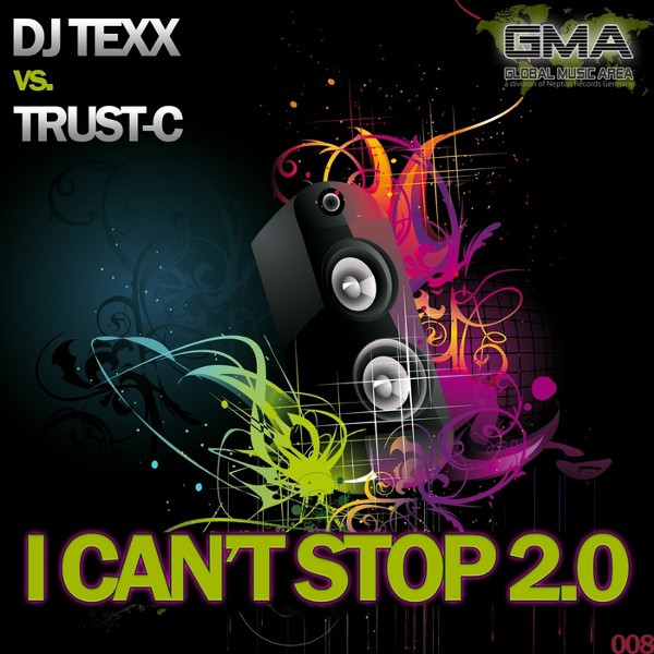 DJ Texx vs. Trust-C - I Can't Stop 2.0 (Radio Edit) (2009)