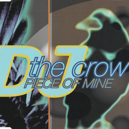 DJ the Crow - Piece of Mine (Radio Version) (1997)