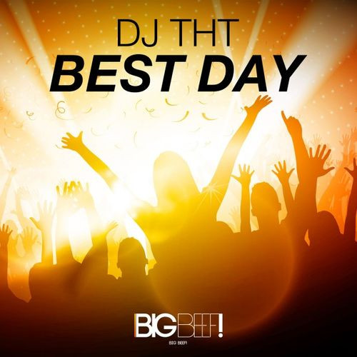 DJ Tht - Best Day (Radio Edit) (2016)
