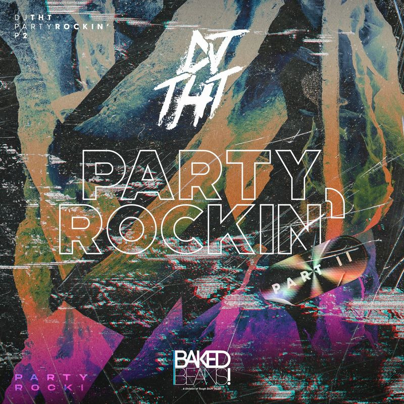DJ Tht - Party Rockin (Part Two) (Radio Edit) (2021)