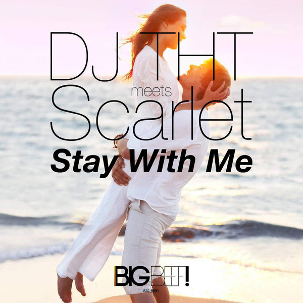 DJ Tht Meets Scarlet - Stay with Me (Radio Edit) (2014)