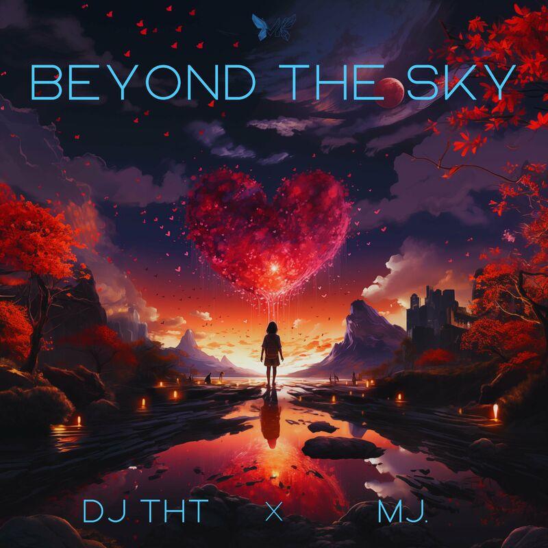 DJ Tht & Mj. - Beyond the Sky (2024)