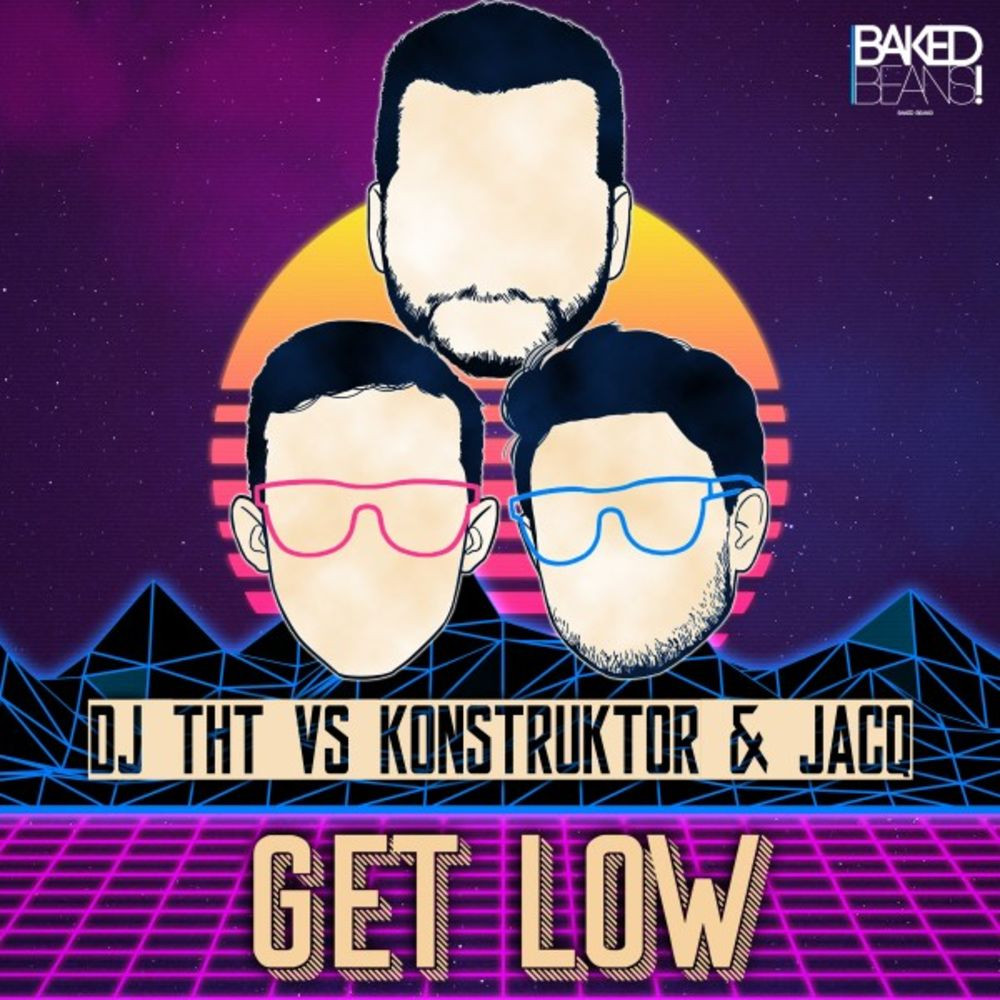 DJ Tht vs Konstruktor & Jacq - Get Low (Dancecore Edit) (2019)