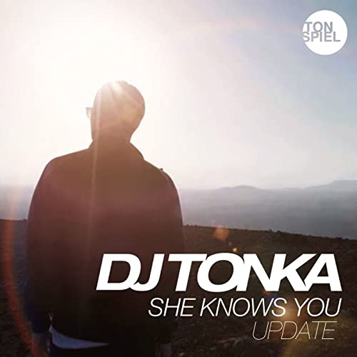 DJ Tonka - She Knows You (Update Radio Mix) (2016)