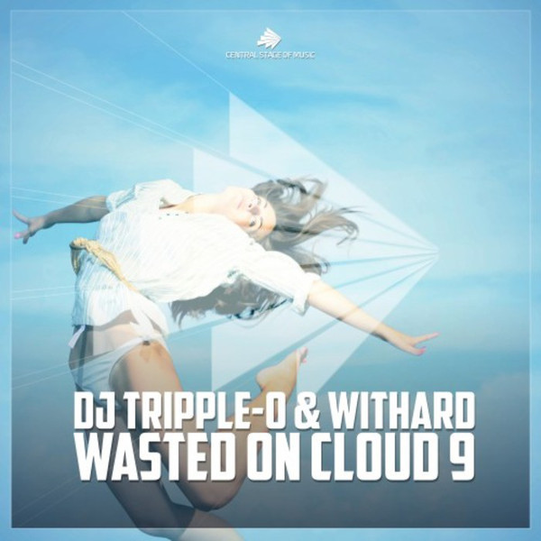 DJ Tripple-O & Withard - Wasted on Cloud 9 (Cueboy & Tribune Remix Edit) (2017)