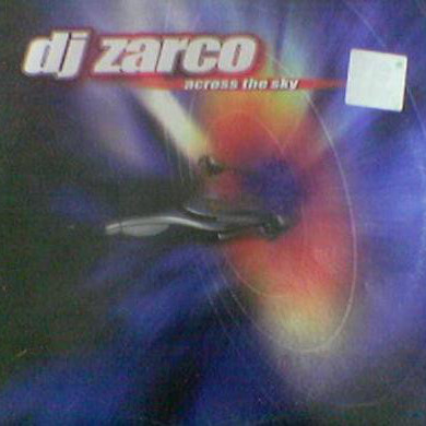 DJ Zarco - Across the Sky (Vocal Mix) (2002)