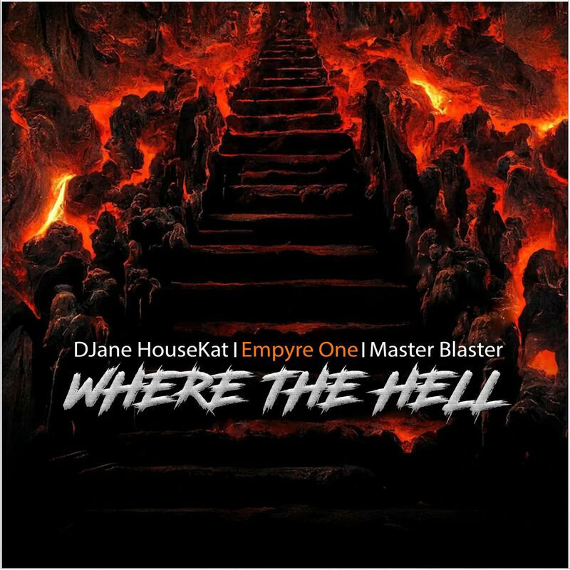 Djane Housekat, Empyre One & Master Blaster - Where the Hell (2023)