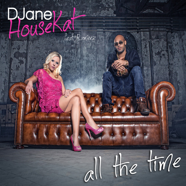 Djane Housekat feat. Rameez - All the Time (Groove Coverage Remix) (2013)