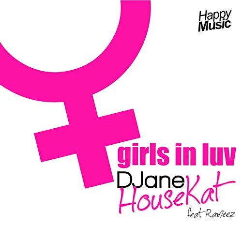 Djane Housekat feat. Rameez - Girls in Luv (Dance Mix) (2014)