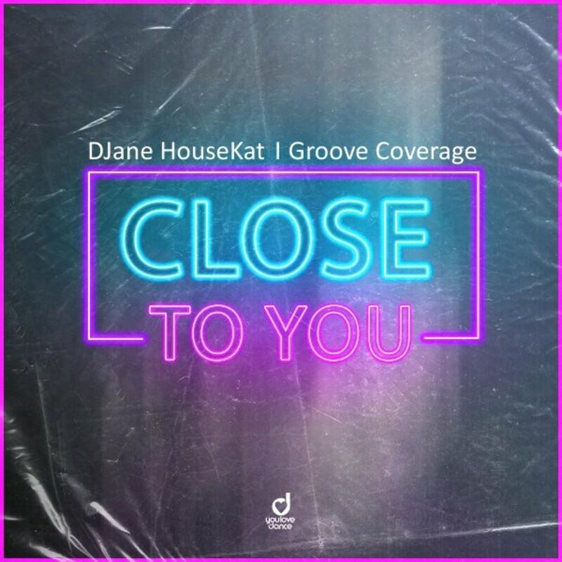 Djane HouseKat & Groove Coverage - Close to You (2025)