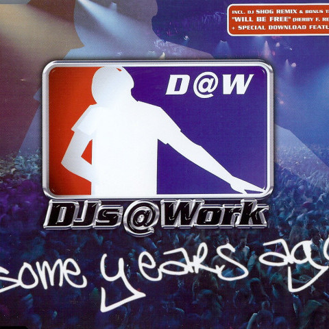 DJs @ Work - Some Years Ago (Original Radio Edit) (2003)