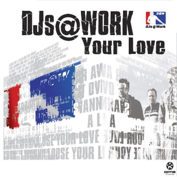 DJs @ Work - Your Love (Radio Edit) (2005)