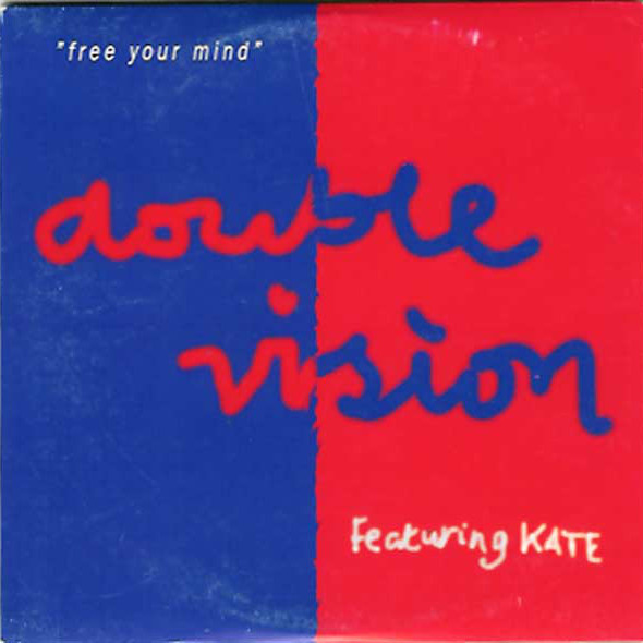 Double Vision Featuring Kate - Free Your Mind (Radio Edit) (1995)