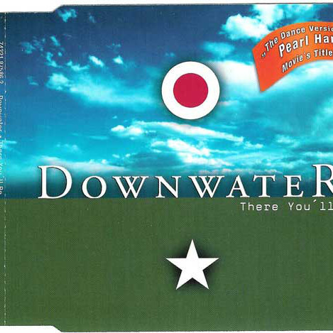 Downwater - There You'll Be (Pacific Deep Water Radio Mix) (2001)
