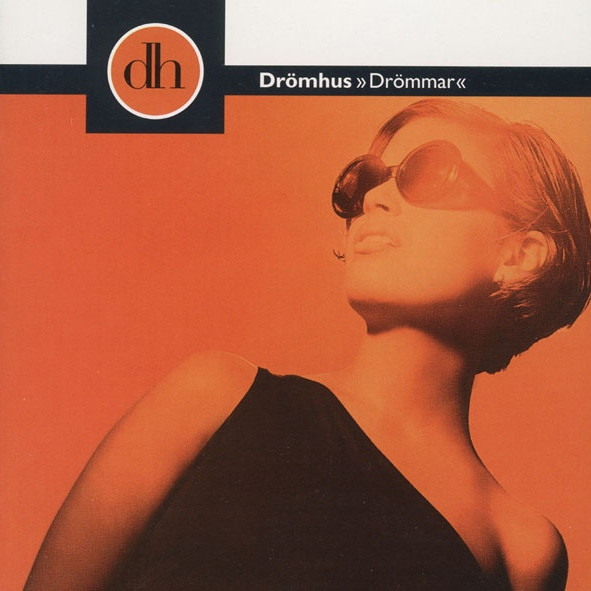 Drömhus - Vill Ha Dig (1998)