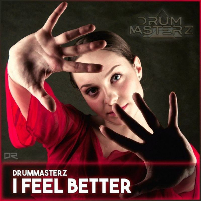 Drummasterz - I Feel Better (2021)