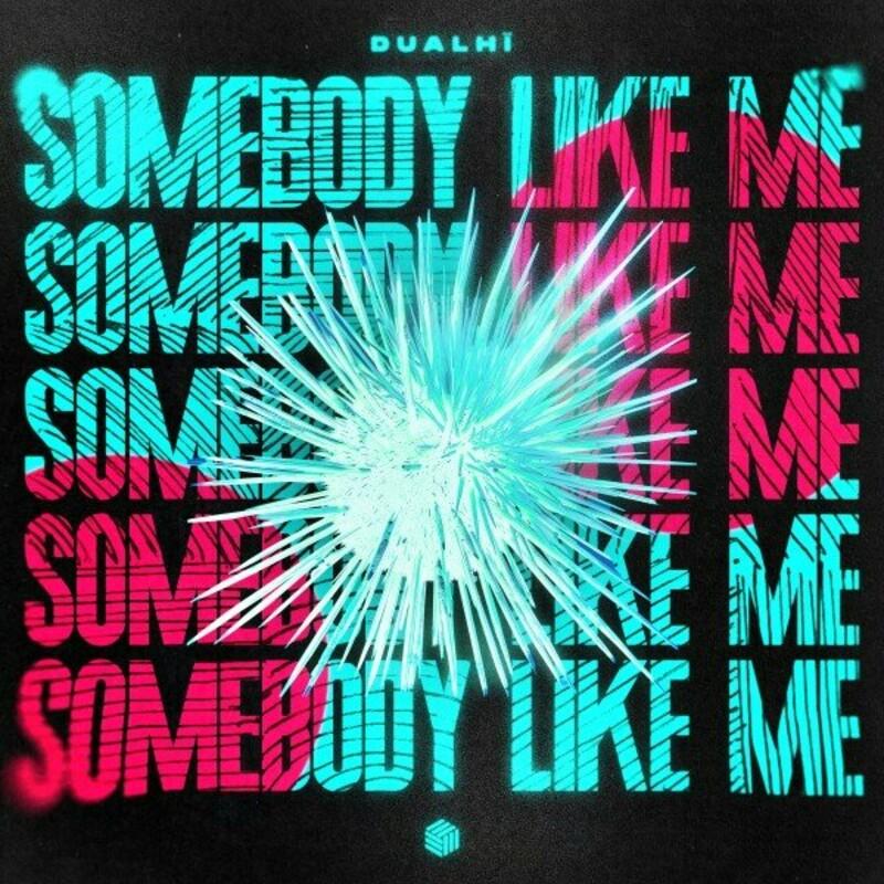 Dualhï - Somebody Like Me (2025)