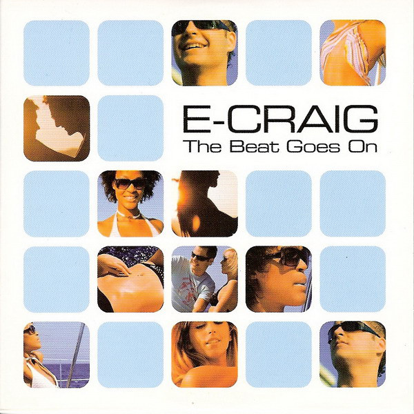E-Craig - The Beat Goes On (Radio Mix) (2003)