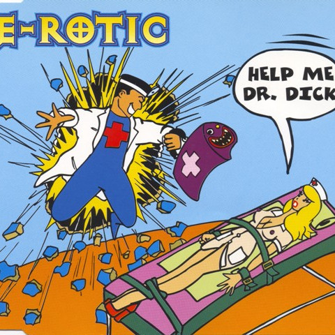 E-Rotic - Help Me Dr. Dick (Radio Edit) (1996)