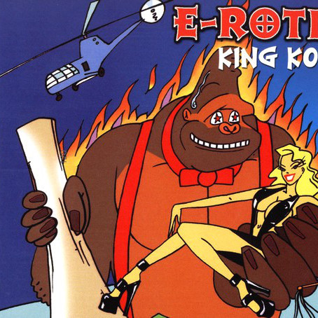 E-Rotic - King Kong (2001)