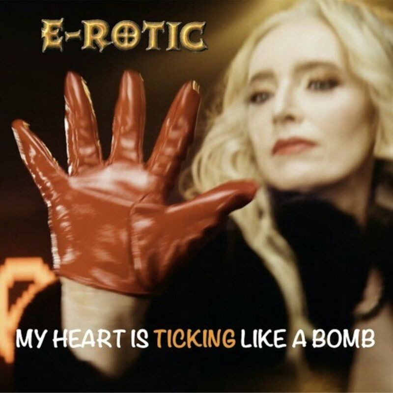 E-Rotic - My Heart Is Ticking Like a Bomb (2023)