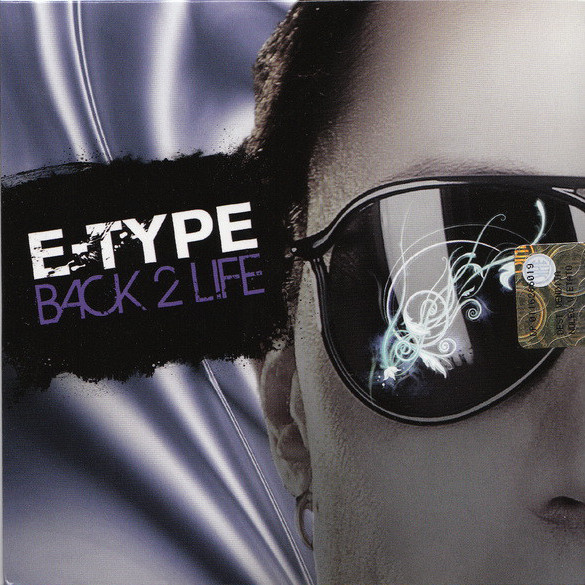 E-Type - Back 2 Life (Original Version) (2011)
