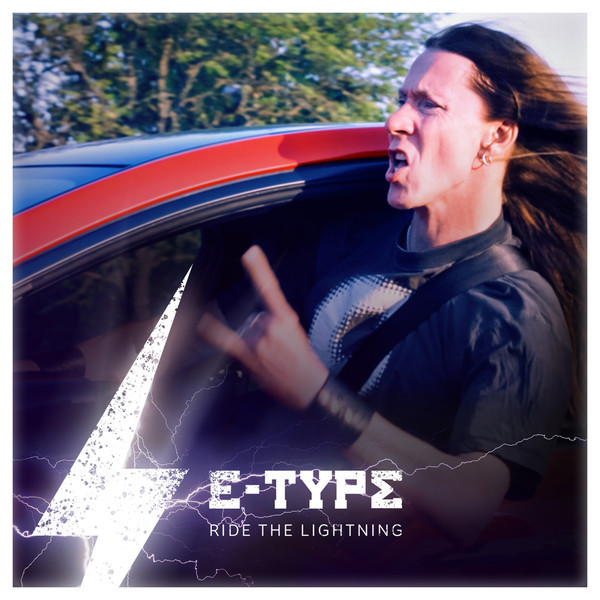 E-Type - Ride the Lightning (2019)