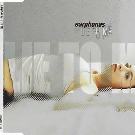 Earphones - Lie to Me (Radio Edit) (2002)