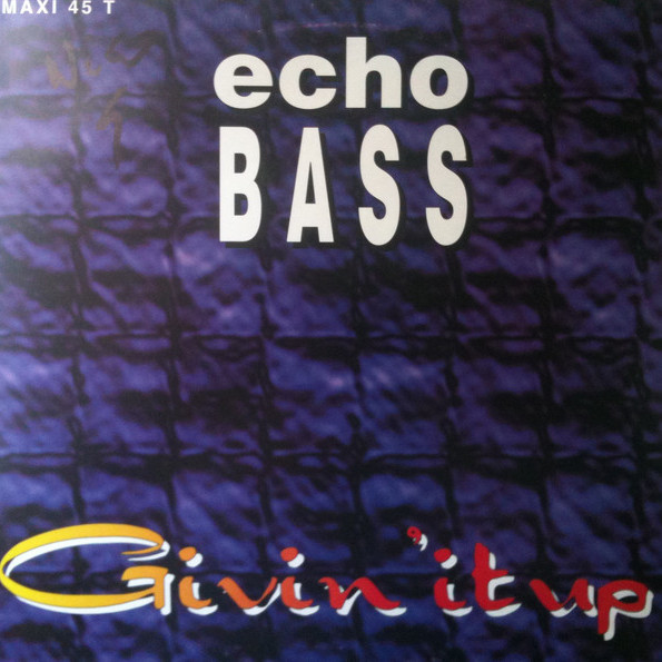 Echo Bass - Givin' It Up (Radio Mix) (1995)
