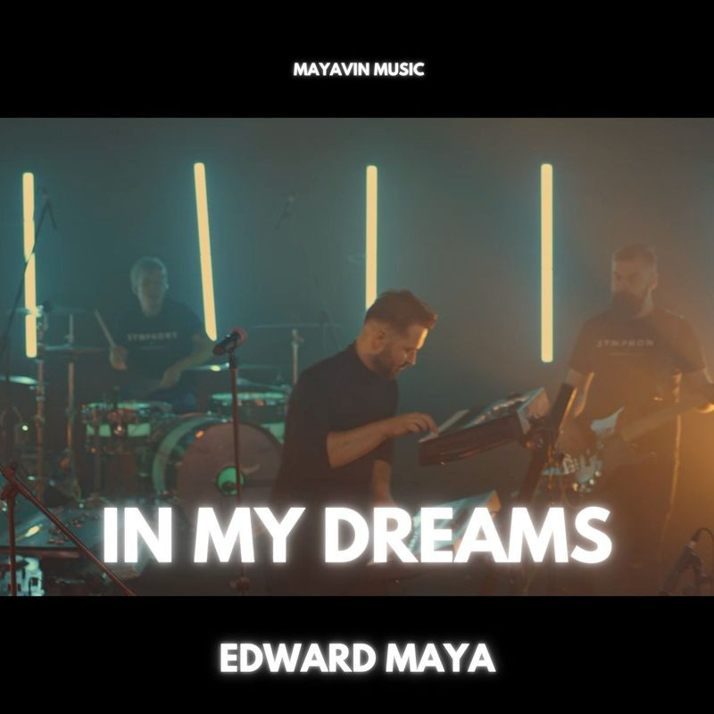 Edward Maya - In My Dreams (2022)