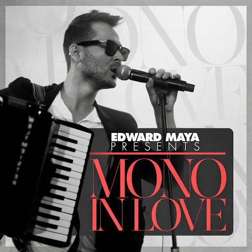 Edward Maya - Mono in Love (2016)