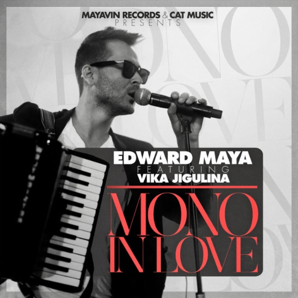 Edward Maya feat. Vika Jigulina - Mono in Love (Radio Version) (2012)